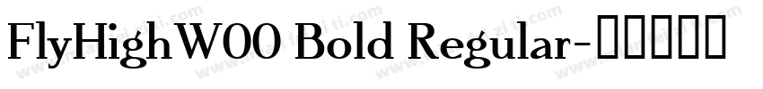FlyHighW00 Bold Regular字体转换